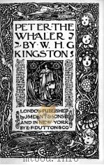 PETER THE WHALER 1910 PDF电子版封面 W.H.G. KINGSTON
