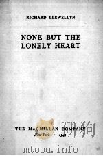 NONE BUT THE LINELY HEART 1943 PDF电子版封面 RICHARD LLEWELLYN