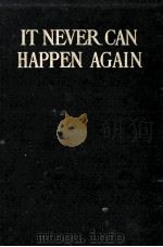IT NEVER CAN HAPPEN AGAIN（1909 PDF版）