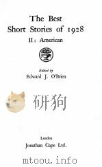 THE BEST SHORT STORIES OF 1928 II:AMERICAN PDF电子版封面 EDWARD J. O’BRIEN