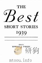THE BEST SHORT STORIES 1939 PDF电子版封面 EDWARD J. O’BRIEN