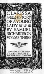 CLARISSA OR THE HISTORY OF A YOUNG LADY VOLUME THREE 1932 PDF电子版封面