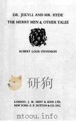 DR. JEKYLL AND MR. HYDE THE MERRY MEN AND OTHER TALES 1945 PDF电子版封面