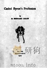 CASHEL BYRON‘S PROFESSION 1926 PDF电子版封面 G.BERNARD SHAW