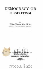 DEMOCRACY OR DESPOTISM 1916 PDF电子版封面