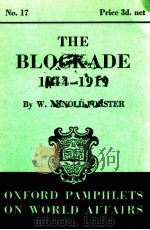 OXFORD PAMPHLETS ON WORLD AFFAIRS NO.17 THE BLOCKADE 1914-1919 1939 PDF电子版封面 W. ARNOLD-FORSTER