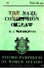 OXFORD PAMPHLETS ON WORLD AFFAIRS NO.21 THE NAZI CONCEPTION OF LAW 1939 PDF电子版封面 J. WALTER JONES
