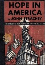 HOPE IN AMERICA 1938 PDF电子版封面 JOHN STRACHEY