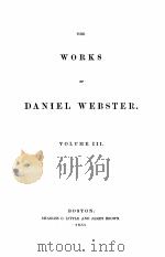 THE WORKS OF DANIEL WEBSTER VOLUME 3（1851 PDF版）