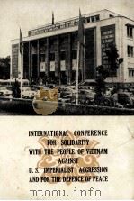 INTERNATIONAL CONFERENCE FOR SOLIDARITY WITH THE PEOPLE OF VIETNAM AGAINST 1964 PDF电子版封面
