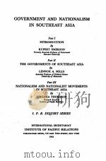 GOVERNMENT AND NATIONALISM IN SOUTHEAST ASIA 1942 PDF电子版封面