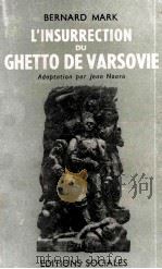 L‘INSURRECTION DU GHETTO DE VARSDOVIE 1955 PDF电子版封面 JEAN NOARO