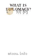 WHAT IS DIPLOMACY? PDF电子版封面 CHARLES W. HAYWARD