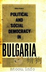 POLITICAL AND SOCIAL DEMOCRACY IN BULGARIA（1963 PDF版）