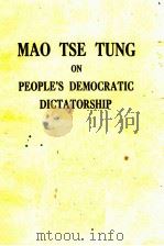 ON PEOPLE‘S DEMOCRATIC DICTATORSHIP 1950 PDF电子版封面 MAO TSE TUNG
