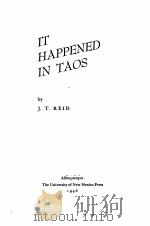 IT HAPPENED IN TAOS 1946 PDF电子版封面 J.T. REID
