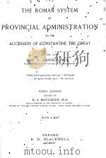 THE ROMAN SYSTEM OF PROVINCIAL ADMINISTRATION TO THE ACCESSION OF CONSTANTINE THE GREAT PDF电子版封面 W.T. ARNOLD