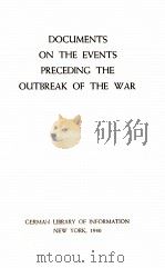 DOCUMENTS ON THE EVENTS PRECEDING THE OUTBREAK OF THE WAR 1940 PDF电子版封面