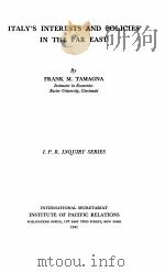 ITALY‘S INTERESTS AND POLICIES IN THE FAR EAST（1941 PDF版）