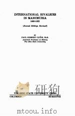 INTERNATIONAL RIVALRIES IN MANCHURIA 1689-1922 1928 PDF电子版封面 PAUL HIBBERT CLYDE