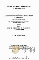 FRENCH INTERESTS AND POLICIES IN THE FAR EAST 1941 PDF电子版封面