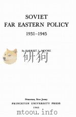 SOVIET FAR EASTERN POLICY 1931-1945（1945 PDF版）