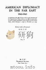 AMERICAN DIPLOMACY IN THE FAR EAST 1942-1943 VOLUME 5（1946 PDF版）