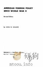 AMERICAN FOREIGN POLICY SINCE WORLD WAR 2（1962 PDF版）