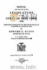 MANUAL FOR THE USE OF THE LEGISLATURE OF THE STATE OF NEW YORK 1930 1930 PDF电子版封面 EDWARD J. FLYNN