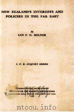 NEW ZEALAND‘S INTERESTS AND POLICIES IN THE FAR EAST（1939 PDF版）
