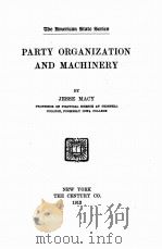 PARTY ORGANIZATION AND MACHINERY（1912 PDF版）