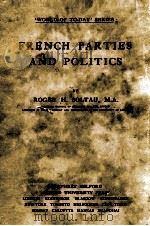 FRENCH PARTIES AND POLITICS PDF电子版封面 ROGER H. SOLTAN