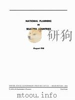 NATIONAL PLANNING IN SELECTED COUNTRIES AUGUST 1941 1941 PDF电子版封面