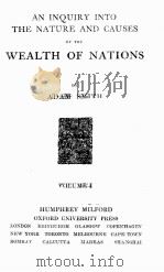 AN INQUIRY INTO THE NATURE AND CAUSES OF THE WEALTH OF NATIONS VOLUME I 1923 PDF电子版封面 ADAM SMITH