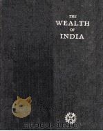 THE WEALTH OF INDIA INDUSTRIAL PRODUCTS PART Ⅲ: D-E 1953 PDF电子版封面