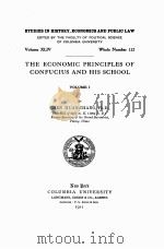 THE ECONOMIC PRINCIPLES OF CONFUCIUS AND HIS SCHOOL VOLUME I 1911 PDF电子版封面