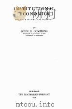 INSTITUTIONAL ECONOMICS ITS PLACE IN POLITICAL ECONOMY（1934 PDF版）