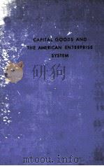 CAPITAL GOODS AND THE AMERICAN ENTERPRISE SYSTEM PDF电子版封面
