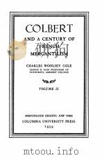 COLBERT AND A CENTURY OF PRENCH MERCANTILISM VOLUME 2 1939 PDF电子版封面 CHARLES WOOLSEY COLE