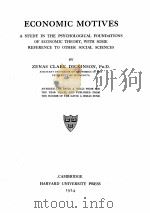 ECONOMIC MOTIVES 1924 PDF电子版封面 ZENAS CLARK DICKINSON
