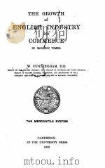 THE GROWTH OF ENGLISH INDUSTRY AND COMMERCE IN MODERN TIMES THE MERCANTILE SYSTEM（1919 PDF版）