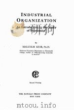 INDUSTRIAL ORGANIZATION AN INTRODUCTION TO THE STUDY OF ECONOMICS（1923 PDF版）