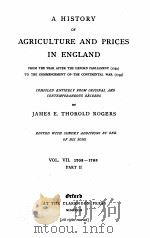 A HISTORY OF AGRICULTURE AND PRICES IN ENGLAND VOLUME 3 1703-1793     PDF电子版封面    JAMES E. THOROLD ROGERS 