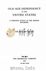 OLD AGE DEPENDENCY IN THE UNITED STATES（1912 PDF版）