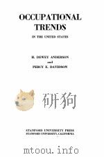 OCCUPATIONAL TRENDS IN THE UNITED STATES 1940 PDF电子版封面 H. DEWEY ANDERSON AND PERCY E.
