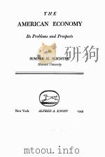 THE AMERICAN ECONOMY ITS PROBLEMS AND PROSPECTS 1949 PDF电子版封面