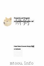 INDONESIA:PERSPECTIVE AND PROPOSALS FOR UNITED STATES ECONOMIC AID 1963 PDF电子版封面