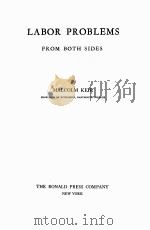 LABOR PROBLEMS FROM BOTH SIDES 1938 PDF电子版封面 MALCOLM KEIR