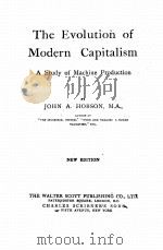 THE EVOLUTION OF MODERN CAPITALISM A STUDY OF MACHINE PRODUCTION NEW EDITION PDF电子版封面 JOHN A. HOBSON