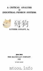 A CRITICAL ANALYSIS OF INDUSTRIAL PENSION SYSTEMS（1922 PDF版）